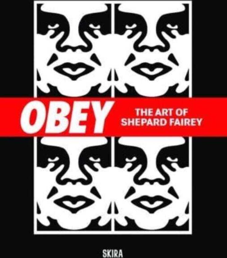 Obey The Art of Shepard Fairey
