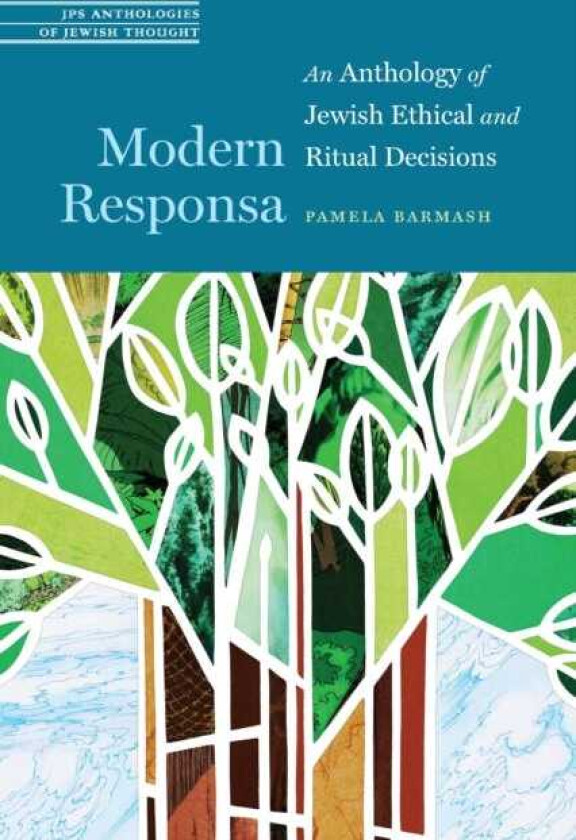 Modern Responsa An Anthology of Jewish Ethical and Ritual Decisions