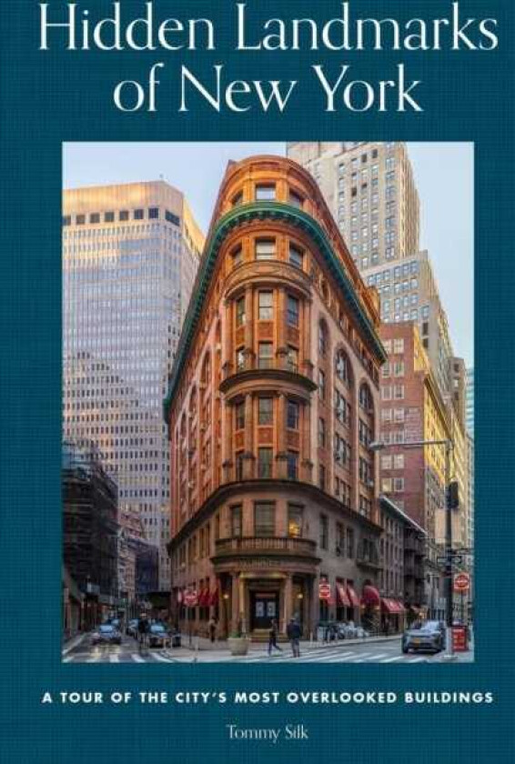 Hidden Landmarks of New York A Tour of the City's Most Overlooked Buildings