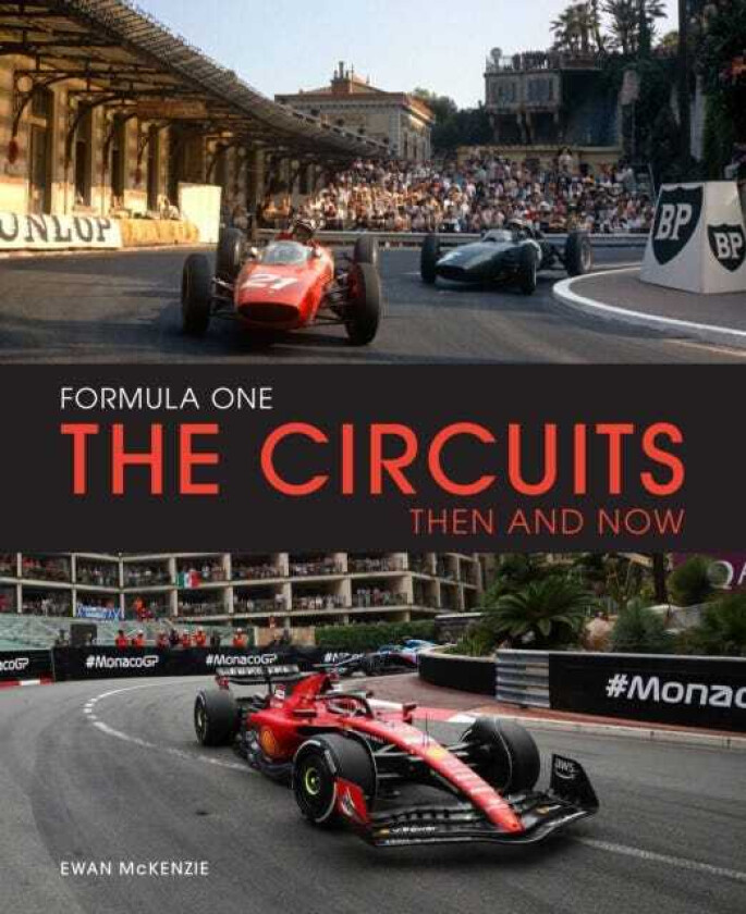 Formula One The Circuits: Then & Now