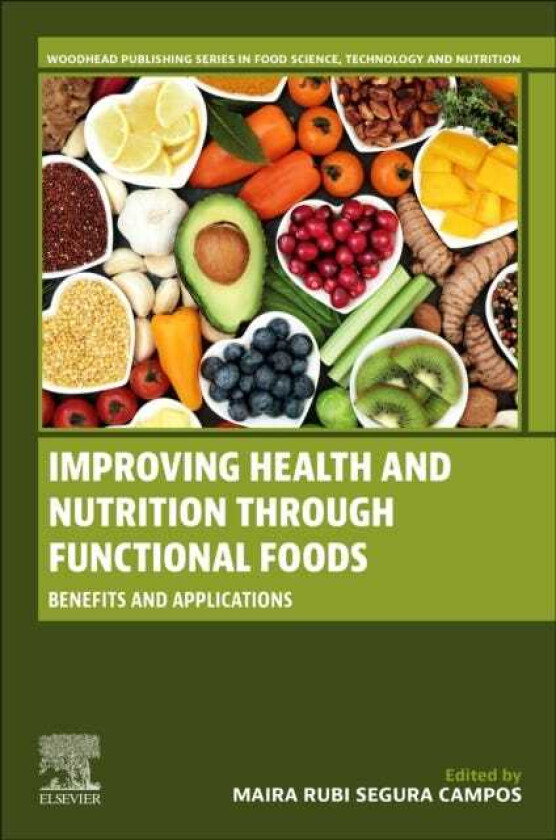 Improving Health and Nutrition through Functional Foods  Benefits and Applications