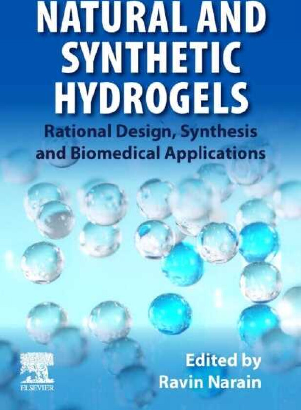 Natural and Synthetic Hydrogels  Rational Design, Synthesis and Biomedical Applications