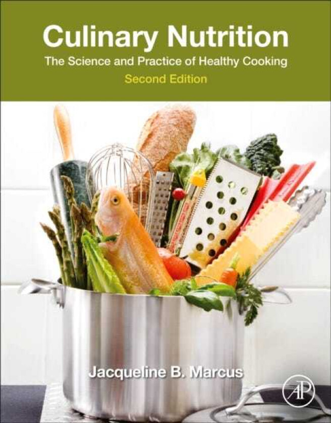 Culinary Nutrition The Science and Practice of Healthy Cooking