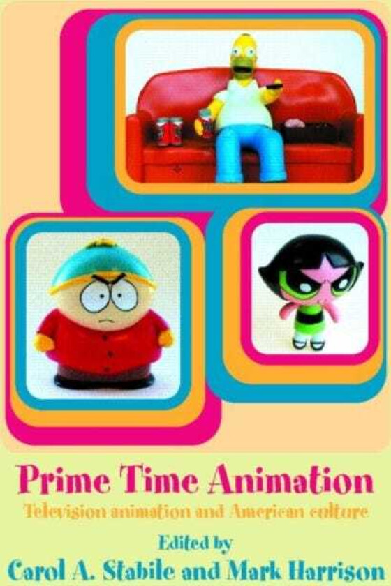 Prime Time Animation  Television Animation and American Culture