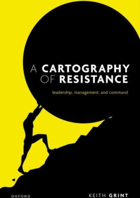 A Cartography of Resistance Leadership, Management, and Command