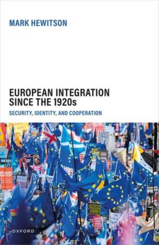 European Integration Since the 1920s Security, Identity, and Cooperation