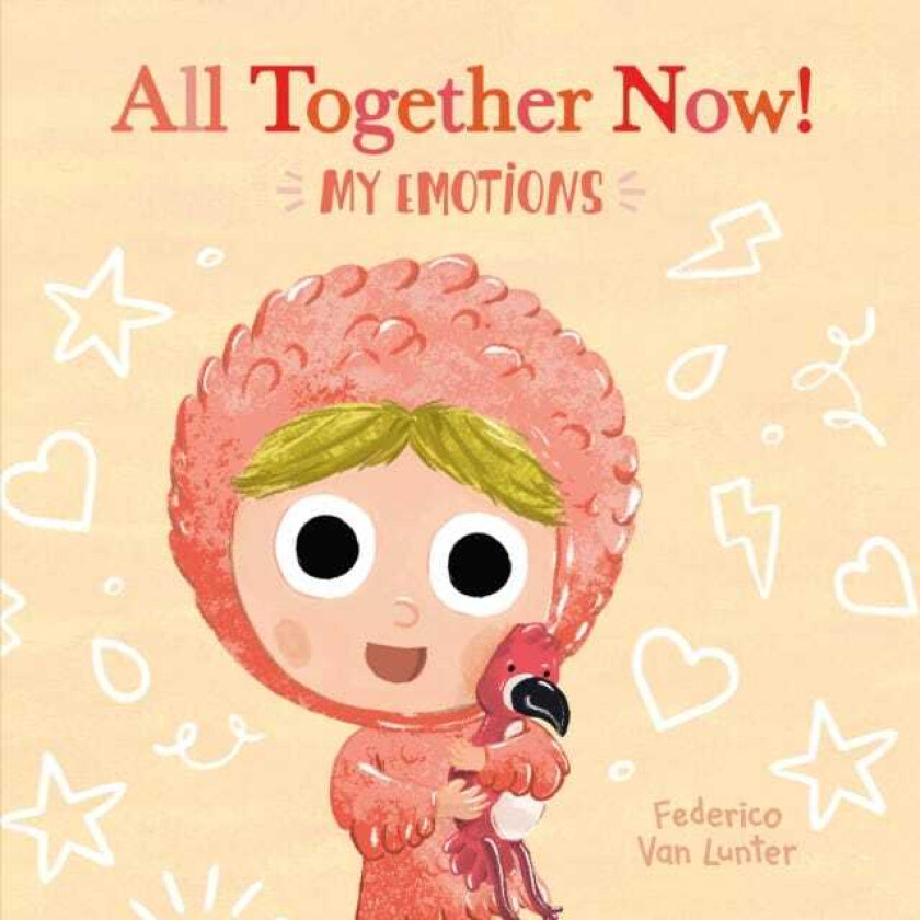 Little Furry Friends. All Together Now! My Emotions