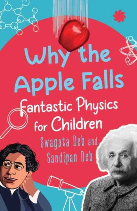 Why The Apple Falls Fantastic Physics For Children
