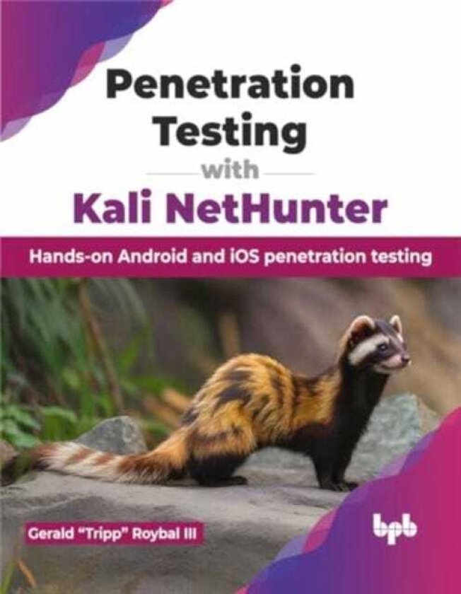 Penetration Testing with Kali NetHunter Handson Android and iOS penetration testing
