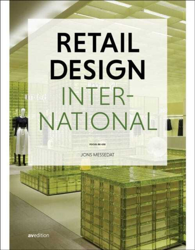 Retail Design International Vol. 9 Focus: Reuse
