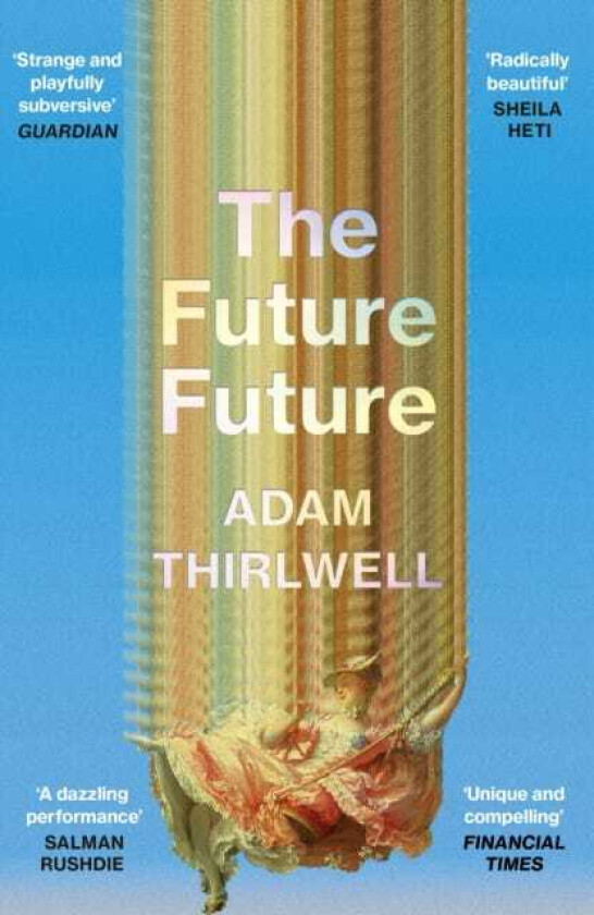 The Future Future ‘Unlike anything else’ Salman Rushdie