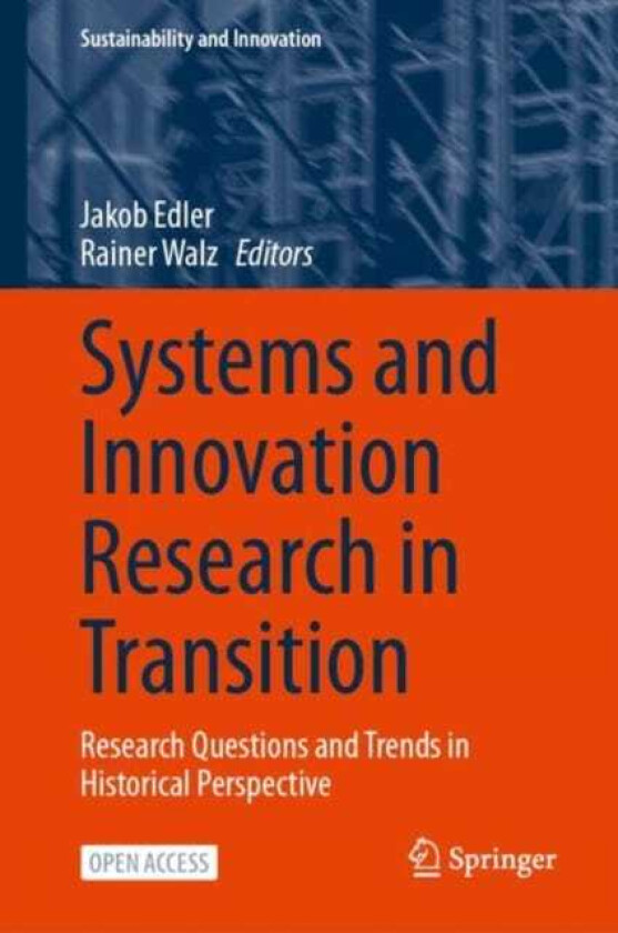Systems and Innovation Research in Transition Research Questions and Trends in Historical Perspective