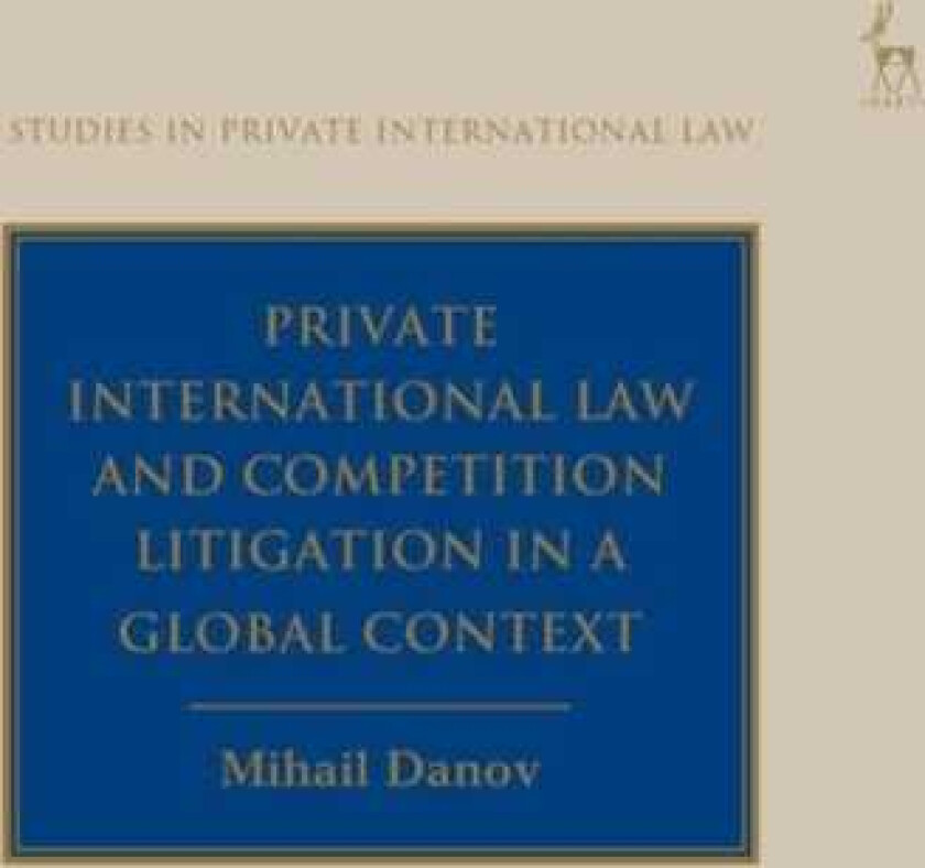 Private International Law and Competition Litigation in a Global Context