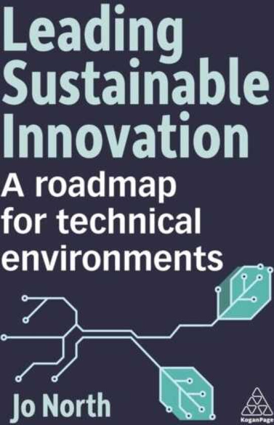 Leading Sustainable Innovation A Roadmap for Technical Environments