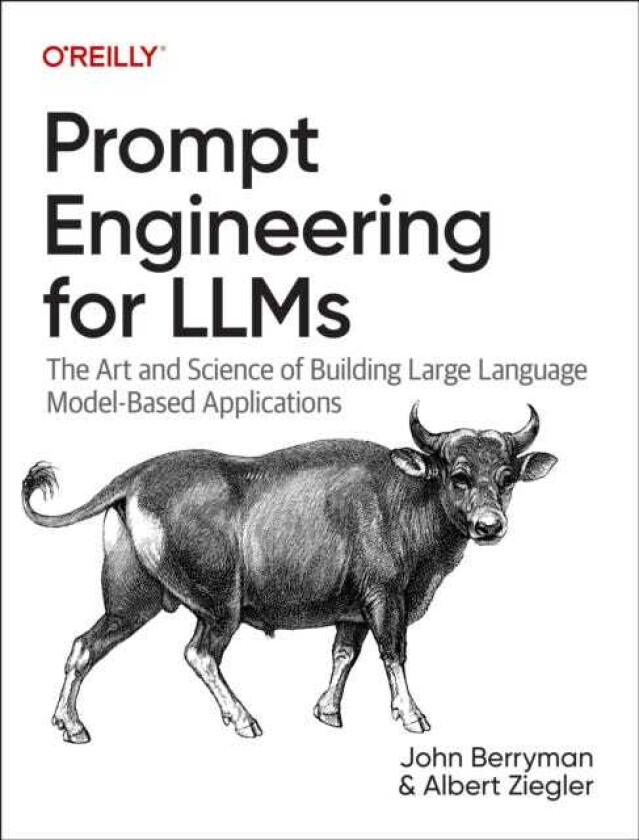 Prompt Engineering for LLMs The Art and Science of Building Large Language ModelBased Applications