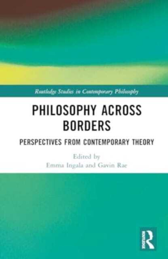 Philosophy Across Borders  Perspectives from Contemporary Theory