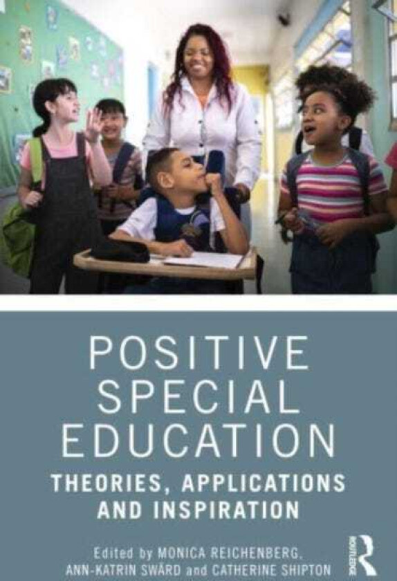 Positive Special Education Theories, Applications and Inspiration