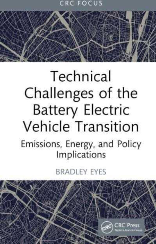 Technical Challenges of the Battery Electric Vehicle Transition Emissions, Energy, and Policy Implications