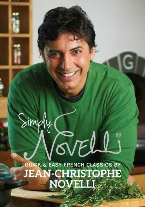 Simply Novelli  Quick and Easy French Classics