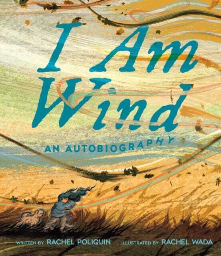 I Am Wind  An Autobiography