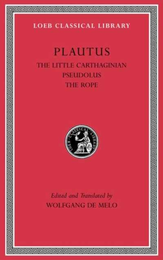 The Little Carthaginian. Pseudolus. The Rope