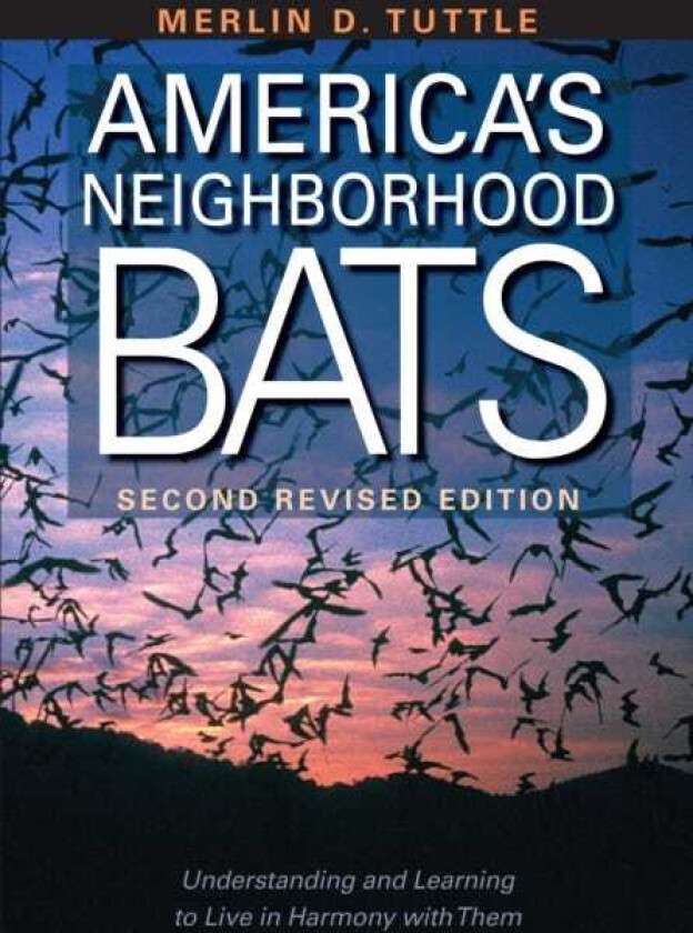 America's Neighborhood Bats Understanding and Learning to Live in Harmony with Them