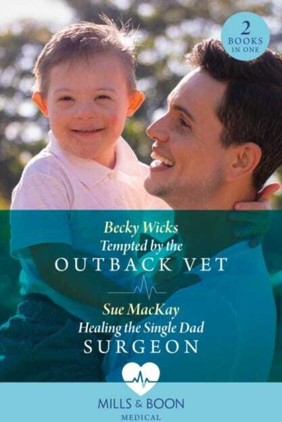 Tempted By The Outback Vet / Healing The Single Dad Surgeon Tempted by the Outback Vet / Healing the Single Dad Surgeon