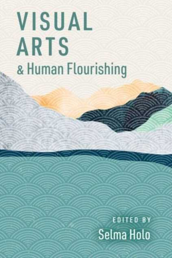 Visual Arts and Human Flourishing