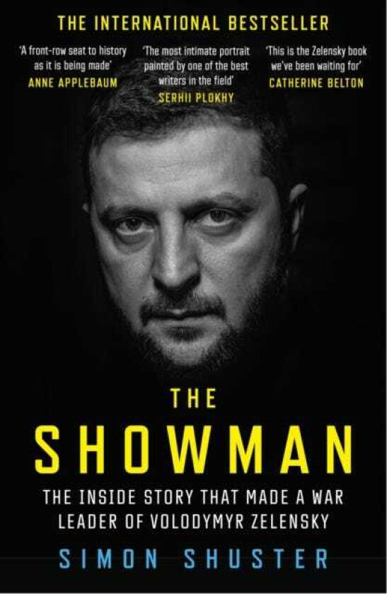 The Showman The Inside Story That Made a War Leader of Volodymyr Zelensky