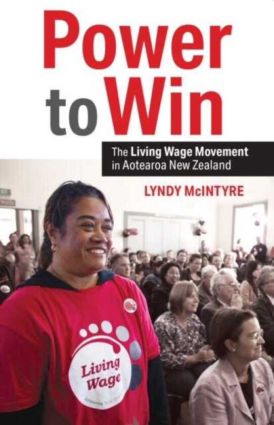 Power to Win  The Living Wage Movement in Aotearoa New Zealand