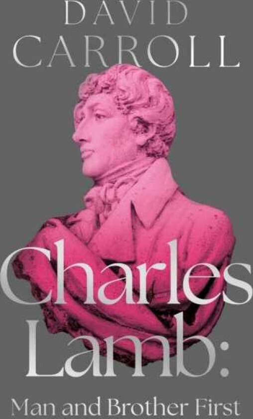 Charles Lamb: Man and Brother First