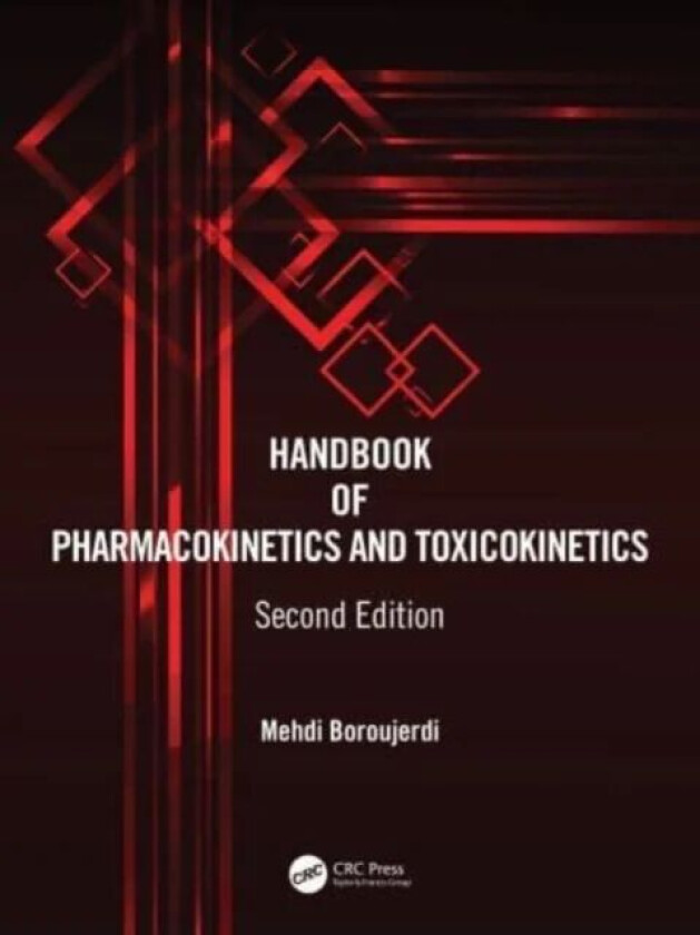 Handbook of Pharmacokinetics and Toxicokinetics av Mehdi (College of Health Sciences - School of Pharmacy University of Massachusetts Lowell USA) Boro