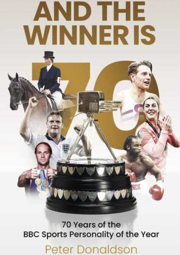 And the Winner is  70 Years of the BBC Sports Personality of the Year