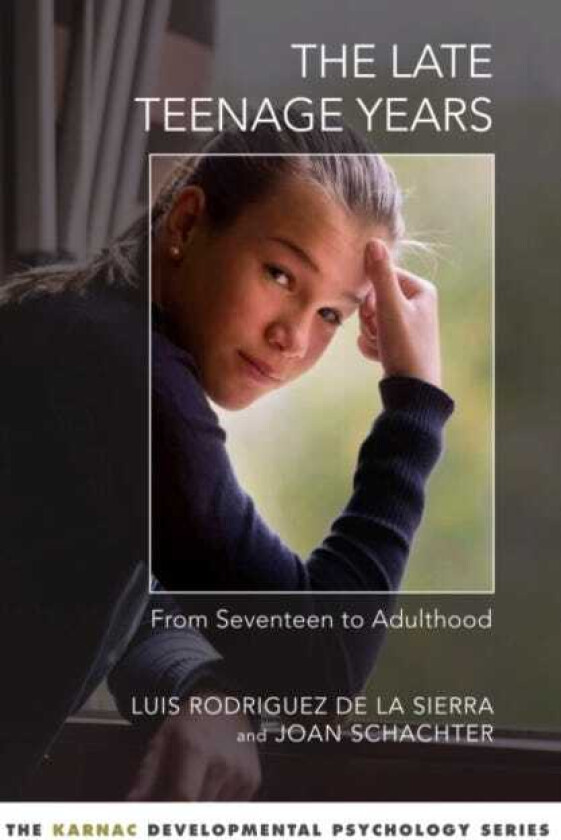 The Late Teenage Years From Seventeen to Adulthood