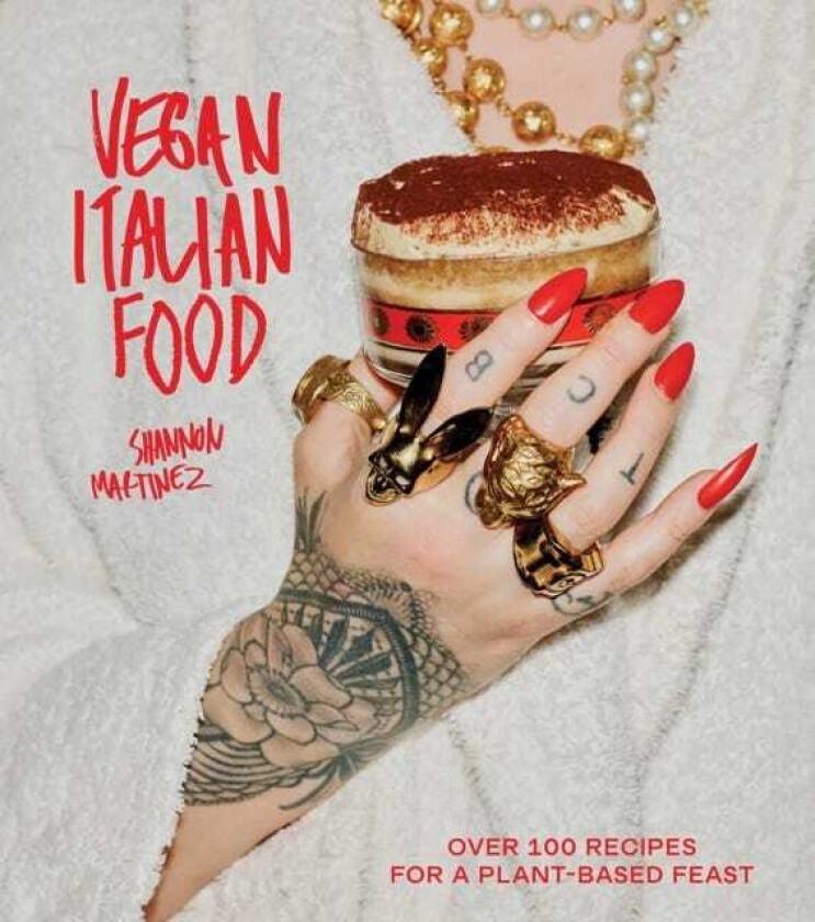 Vegan Italian Food  Over 100 Recipes for a Plantbased Feast