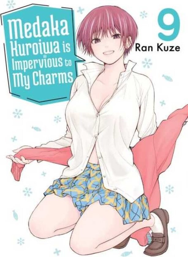 Medaka Kuroiwa Is Impervious to My Charms 9