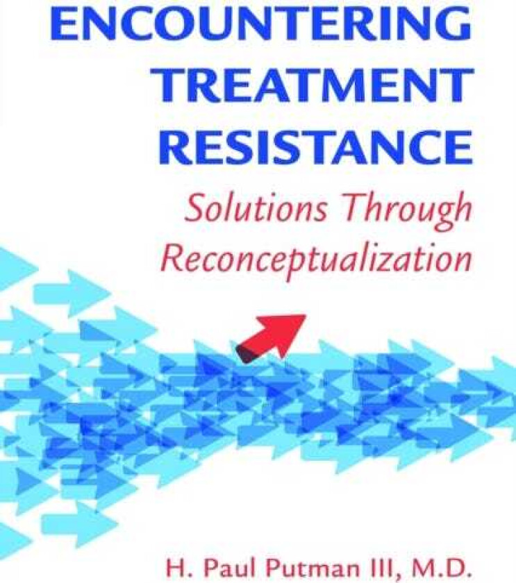 Encountering Treatment Resistance Solutions Through Reconceptualization
