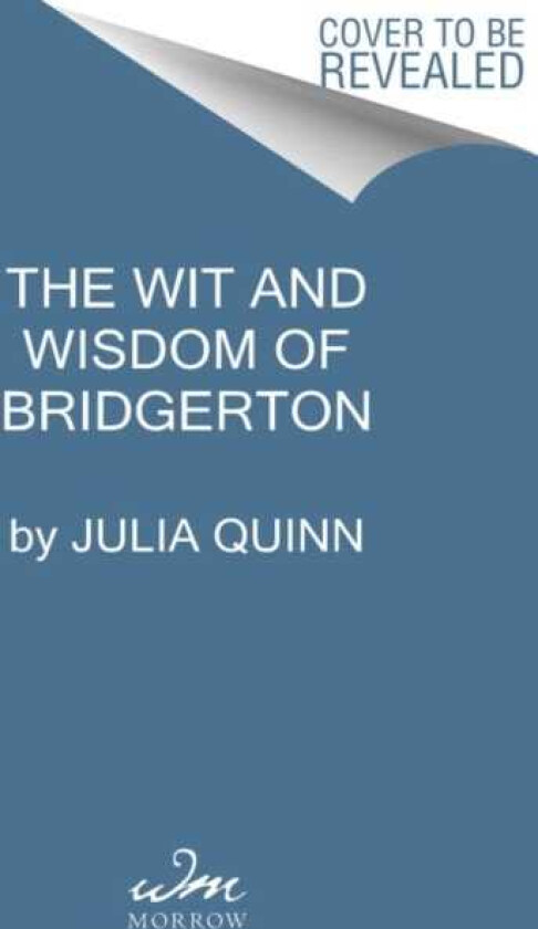 The Wit and Wisdom of Bridgerton Lady Whistledown's Official Guide