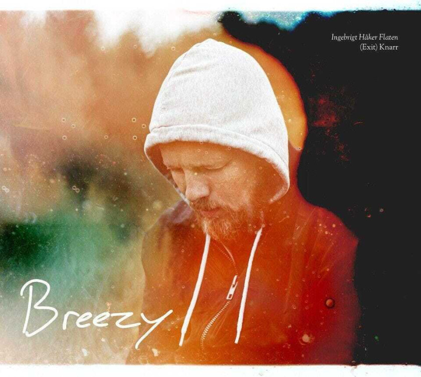 Ingebrigt Håker Flaten's (Exit) Knarr, Ingebrigt Håker Flaten Breezy LP/Vinyl