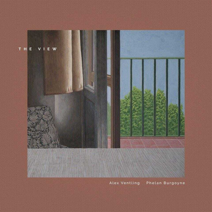 Alex Ventling, Phelan Burgoyne  The View  LP/Vinyl