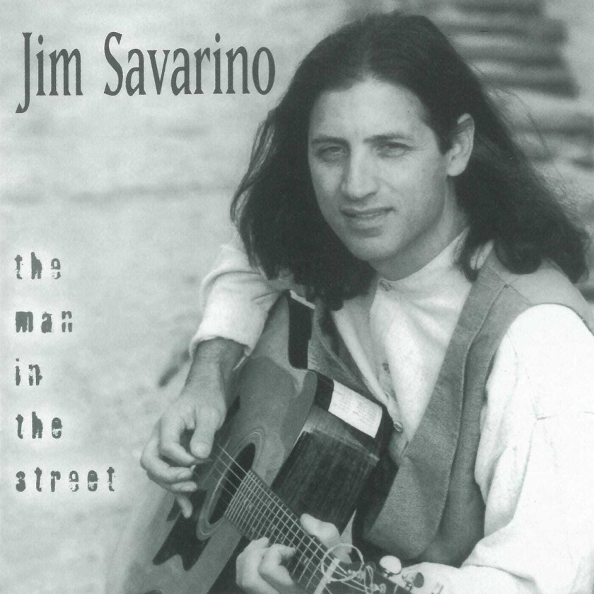 Jim Savarino  The Man In The Street  CD