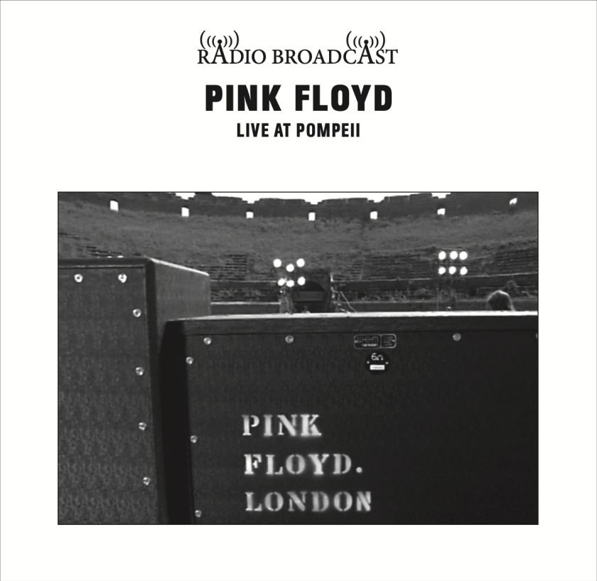 Pink Floyd  Live at Pompeii (Radio Broadcast)  CD