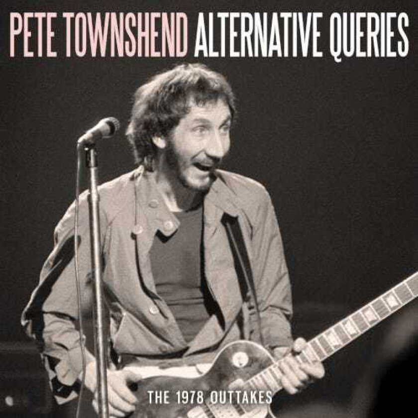 Pete Townshend  Altervative Queries (The 1978 Outtakes)  CD