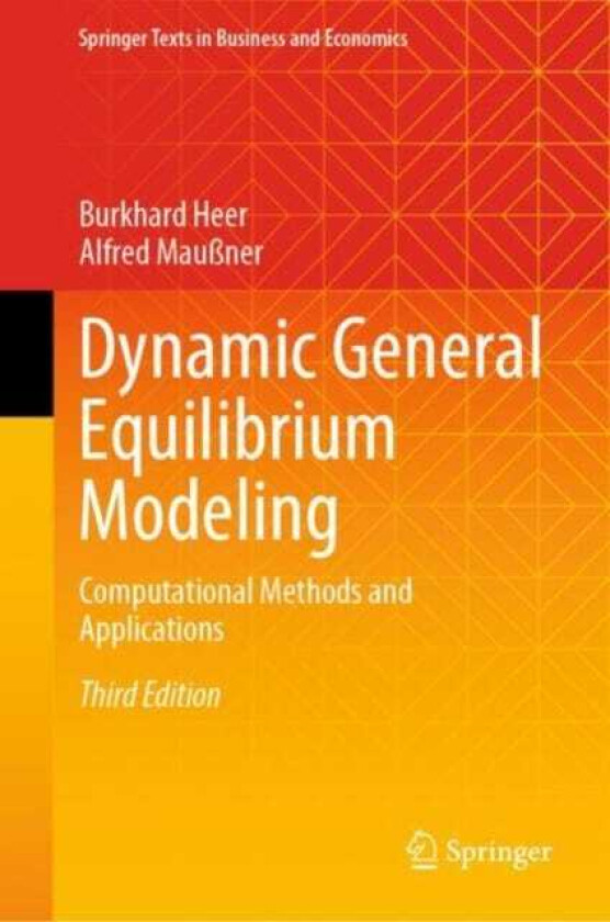 Dynamic General Equilibrium Modeling Computational Methods and Applications