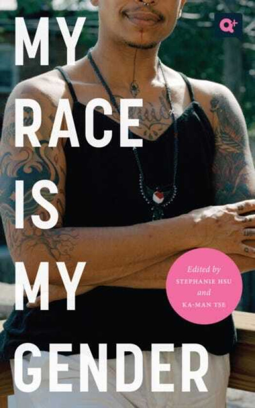 My Race Is My Gender Portraits of Nonbinary People of Color