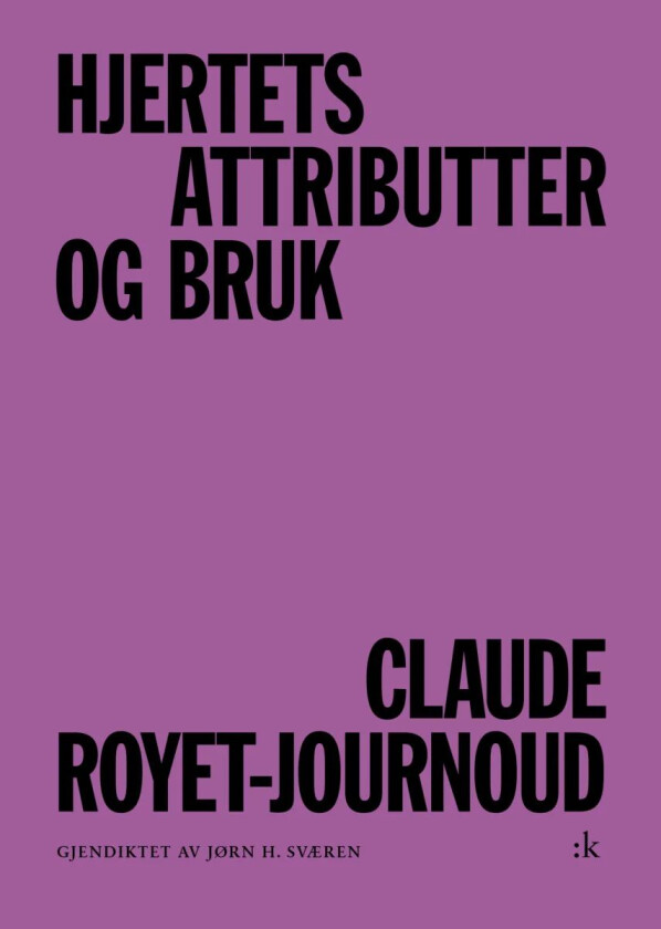 Hjertets attributter og bruk av Claude Royet-Journoud