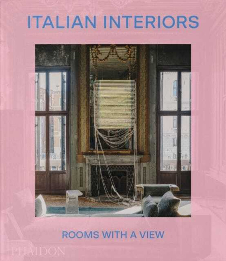 Italian Interiors Rooms with a View