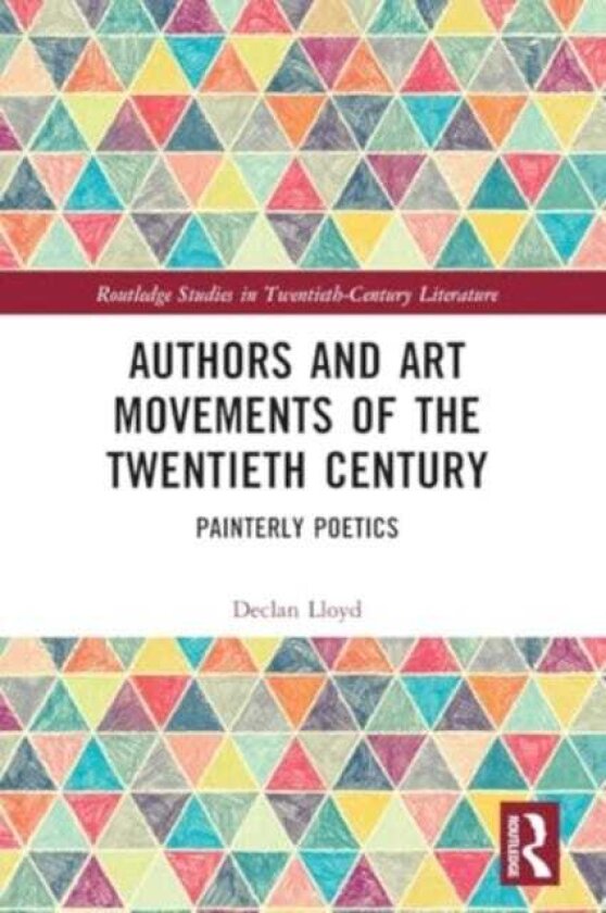 Authors and Art Movements of the Twentieth Century Painterly Poetics