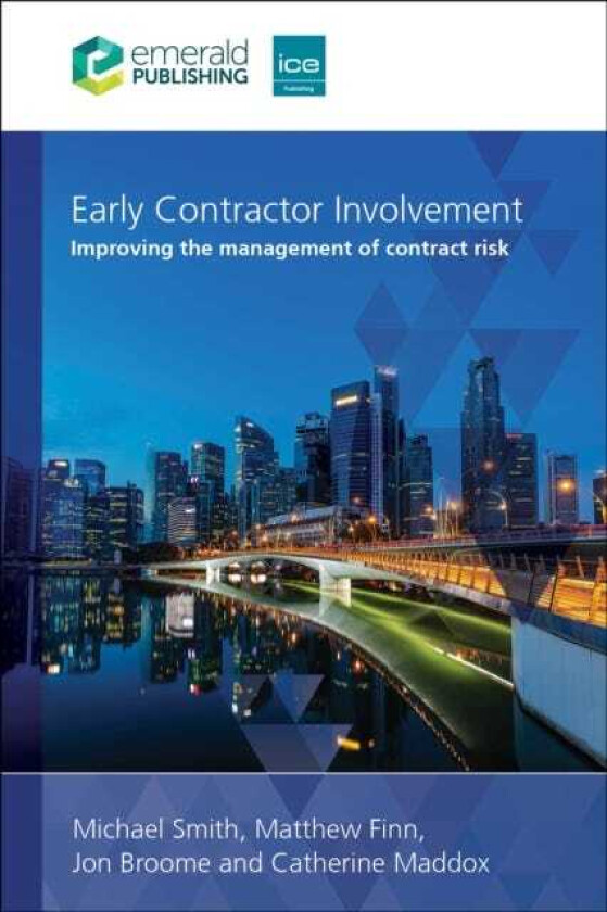 Early Contractor Involvement Improving the management of contract risk