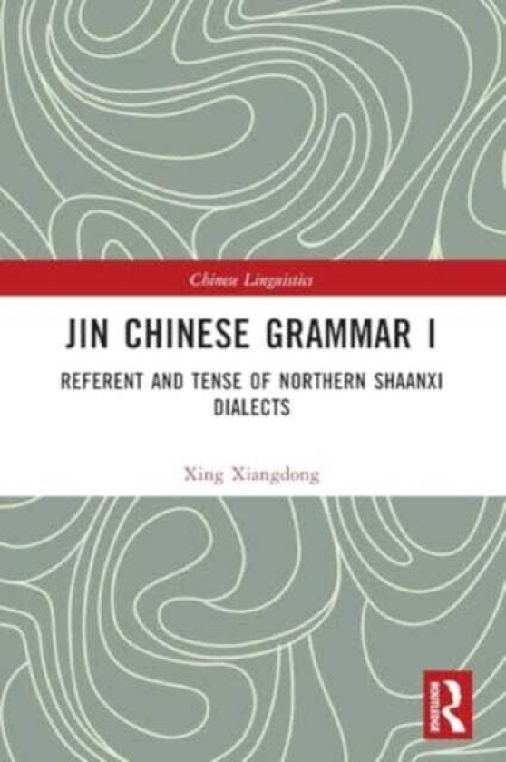 Jin Chinese Grammar I Referent and Tense of Northern Shaanxi Dialects